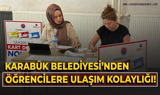 Karabük Belediyesi’nden Öğrencilere Ulaşım Desteği