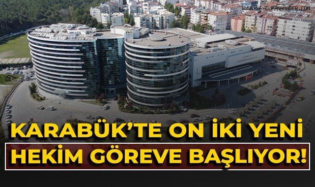 Karabük’e 12 Yeni Hekim Geldi: Sağlık Hizmetleri Nefes Alacak