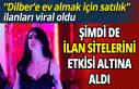 Şimdi de ilan sitelerini etkisi altına aldı 'Dilber’e...