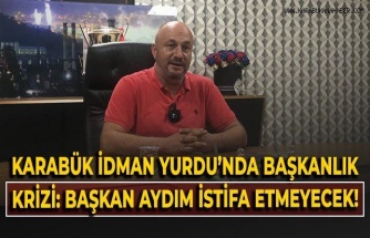Karabük İdman Yurdu Başkanı Aydım’dan Başkanlık Tartışmalarına Net Yanıt
