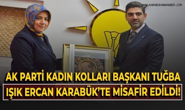 AK Parti Kadın Kolları Başkanı Ercan, Karabük’te Teşkilat Ziyareti Gerçekleştirdi